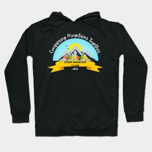 Conquering Mountains  Stone Mountain Hoodie